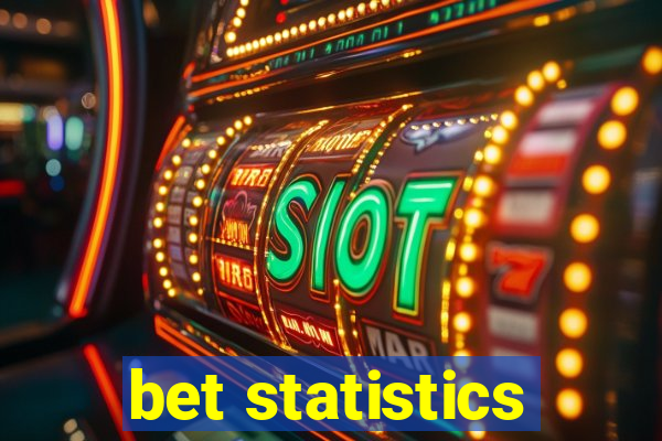 bet statistics